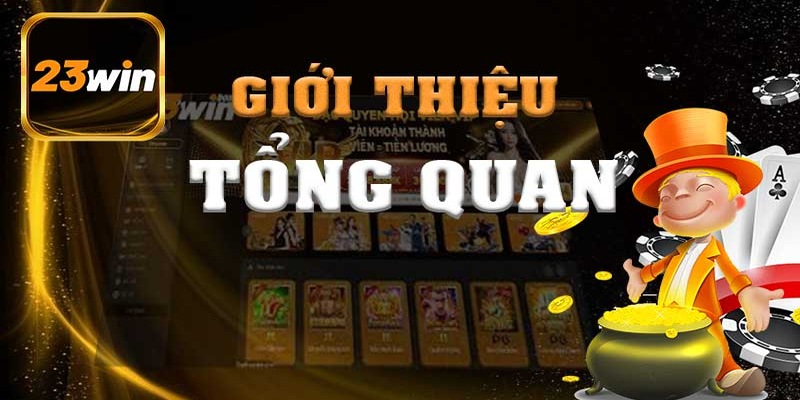 Giới thiệu đôi nét về nhà cái 23win